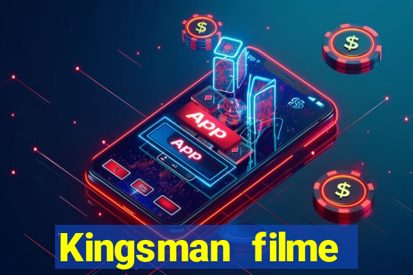 Kingsman filme completo dublado superflix